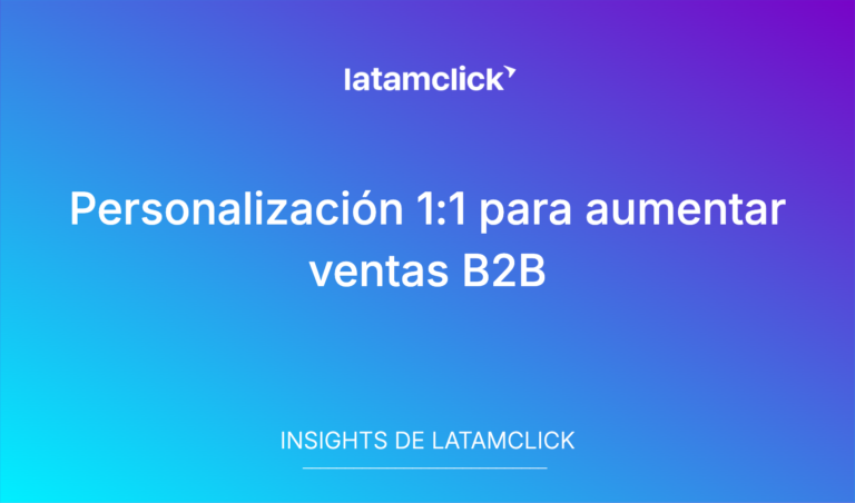 Personalización 1:1 Para Aumentar Ventas B2b